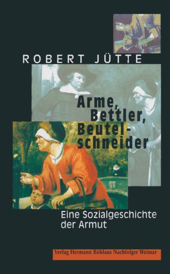 Arme, Bettler, Beutelschneider (e-bog) af Jutte, Robert