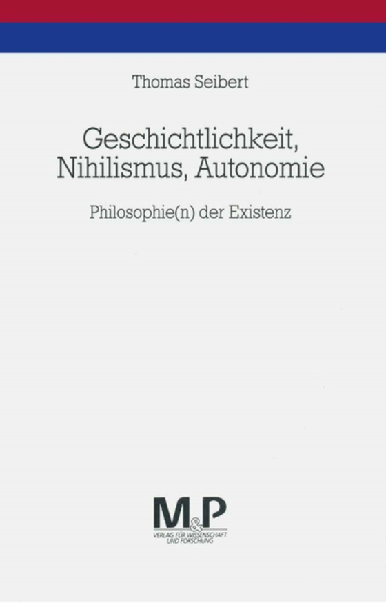 Geschichtlichkeit, Nihilismus, Autonomie (e-bog) af Seibert, Thomas