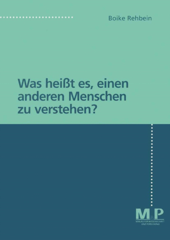Was heißt es, einen anderen Menschen zu verstehen? (e-bog) af Rehbein, Boike