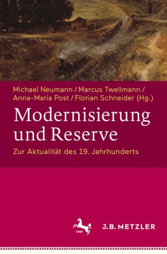 Modernisierung und Reserve. Zur Aktualität des 19. Jahrhunderts (e-bog) af -