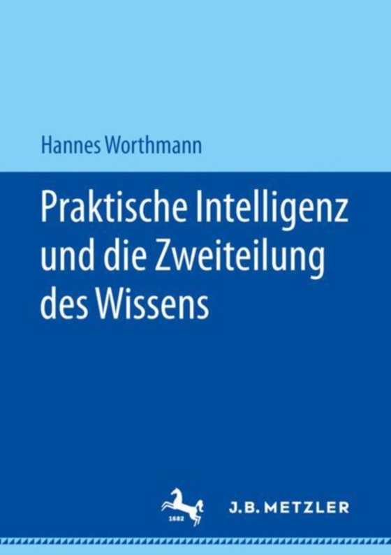 Praktische Intelligenz und die Zweiteilung des Wissens (e-bog) af Worthmann, Hannes