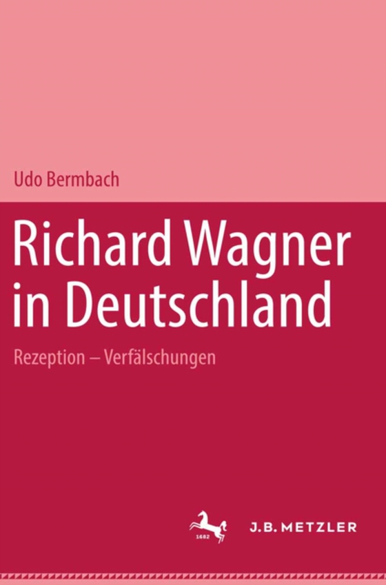 Richard Wagner in Deutschland (e-bog) af Bermbach, Udo