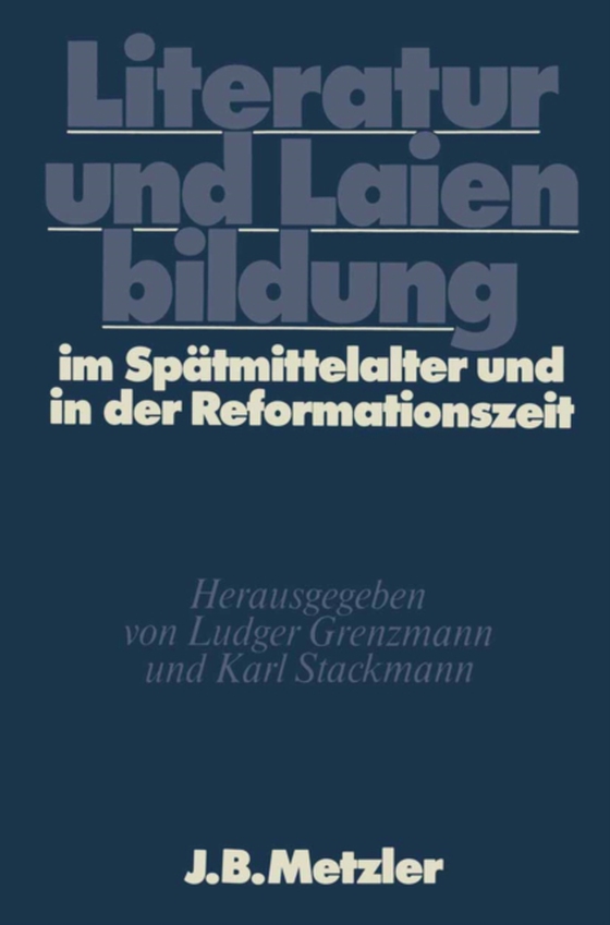 Literatur und Laienbildung im Spätmittelalter und in der Reformationszeit