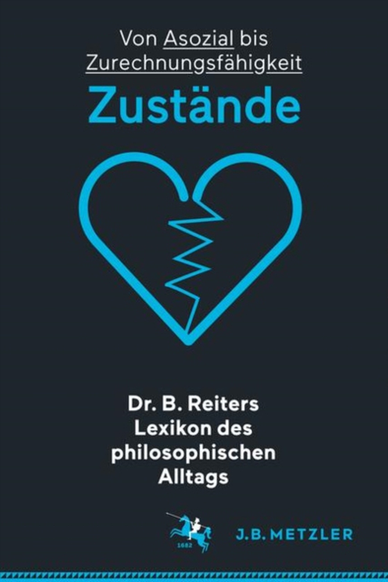 Dr. B. Reiters Lexikon des philosophischen Alltags: Zustände (e-bog) af -