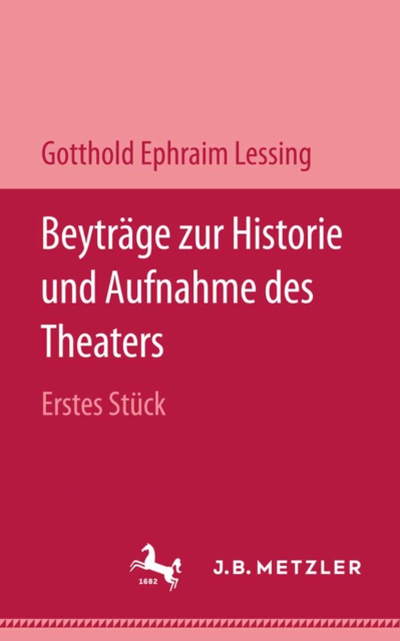 Beyträge zur Historie und Aufnahme des Theaters (e-bog) af Lessing, Gotthold Ephraim