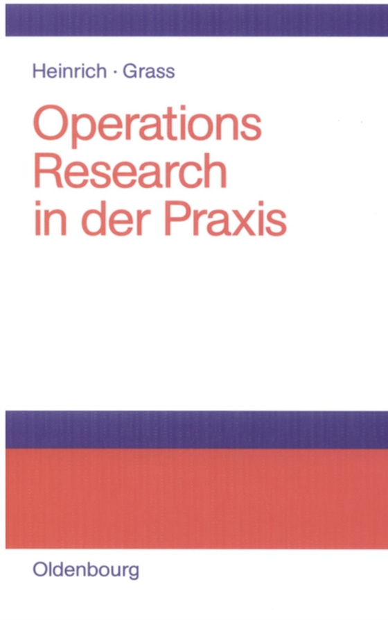 Operations Research in der Praxis (e-bog) af Grass, Jurgen