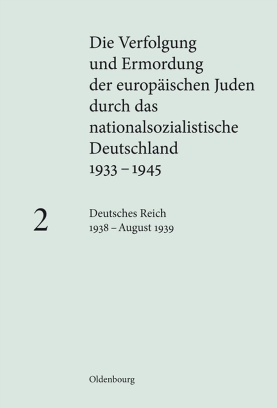 Deutsches Reich 1938 – August 1939 (e-bog) af -