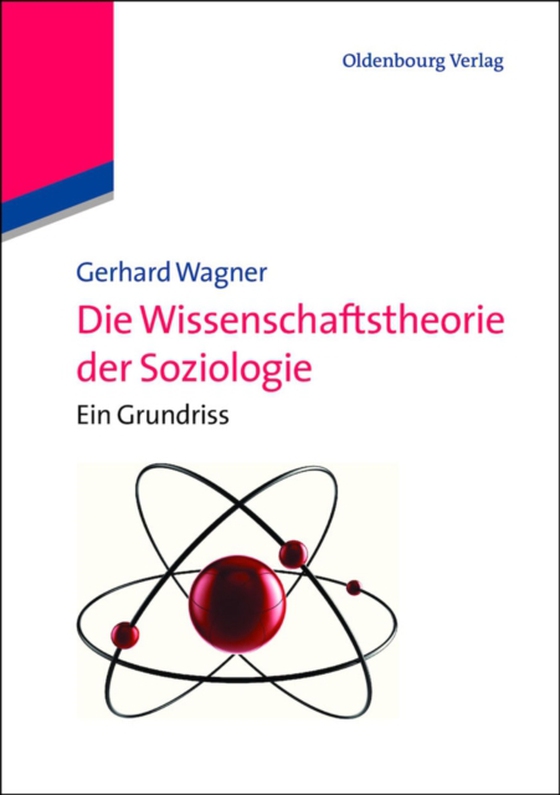 Die Wissenschaftstheorie der Soziologie (e-bog) af Wagner, Gerhard