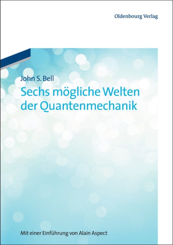 Sechs mögliche Welten der Quantenmechanik (e-bog) af Bell, John S.