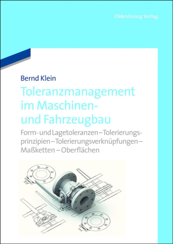 Toleranzmanagement im Maschinen- und Fahrzeugbau (e-bog) af Klein, Bernd