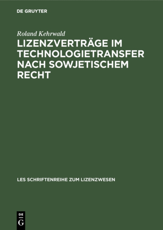 Lizenzverträge im Technologietransfer nach sowjetischem Recht (e-bog) af Kehrwald, Roland