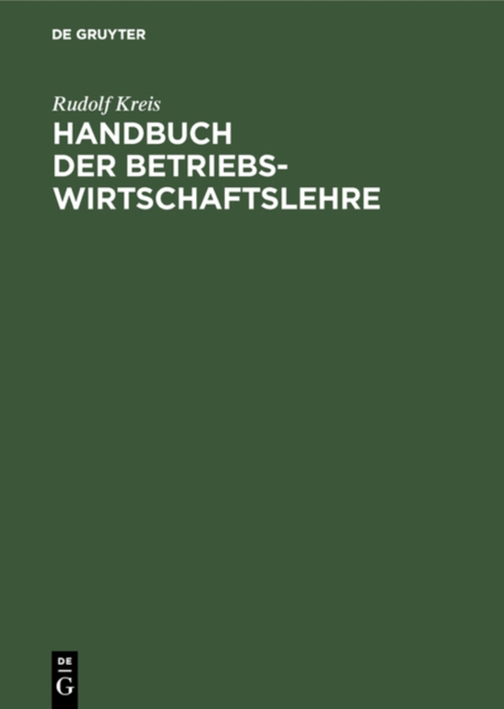 Handbuch der Betriebswirtschaftslehre (e-bog) af Kreis, Rudolf