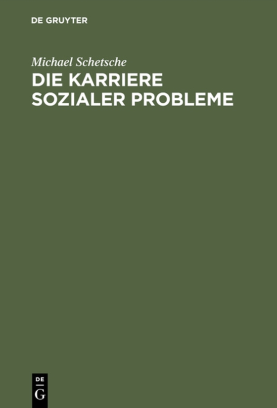 Die Karriere sozialer Probleme (e-bog) af Schetsche, Michael