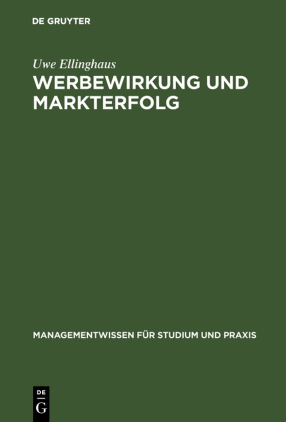 Werbewirkung und Markterfolg (e-bog) af Ellinghaus, Uwe