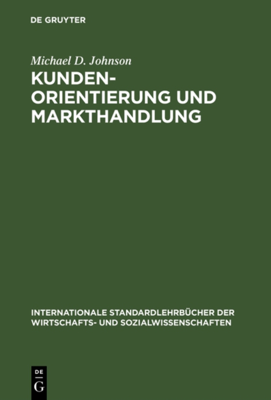 Kundenorientierung und Markthandlung (e-bog) af Johnson, Michael D.