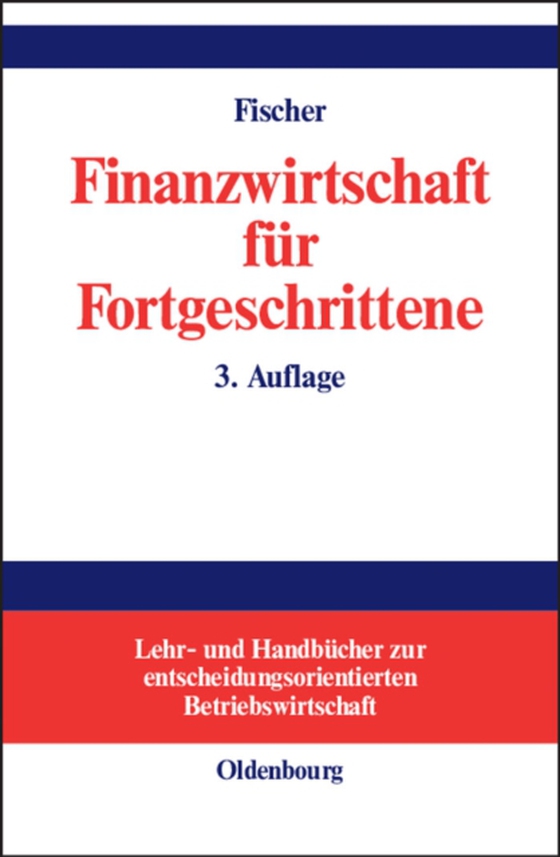 Finanzwirtschaft für Fortgeschrittene (e-bog) af Fischer, Edwin O.