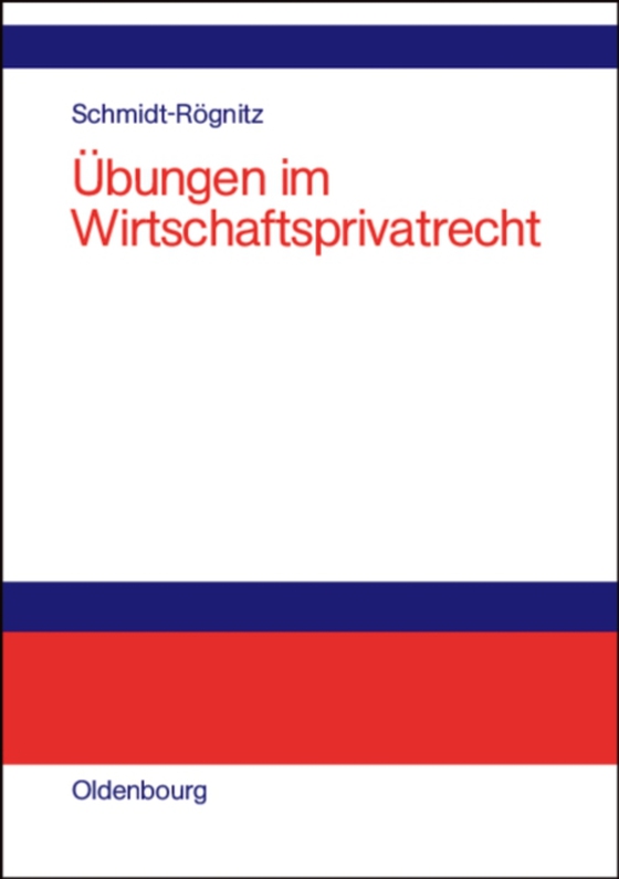 Übungen im Wirtschaftsprivatrecht