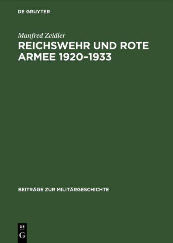 Reichswehr und Rote Armee 1920–1933 (e-bog) af Zeidler, Manfred