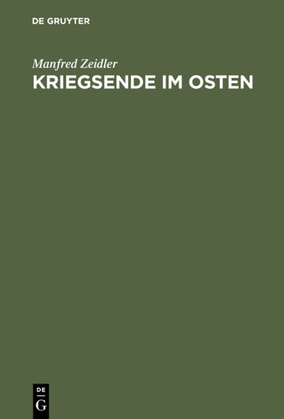 Kriegsende im Osten (e-bog) af Zeidler, Manfred