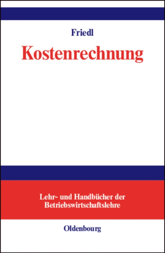 Kostenrechnung (e-bog) af Friedl, Birgit