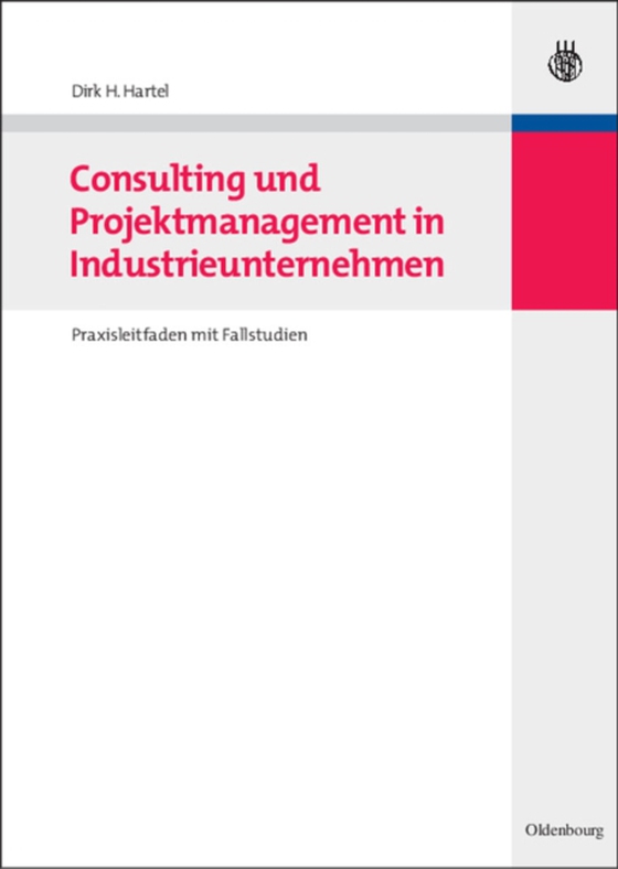 Consulting und Projektmanagement in Industrieunternehmen (e-bog) af Hartel, Dirk H.