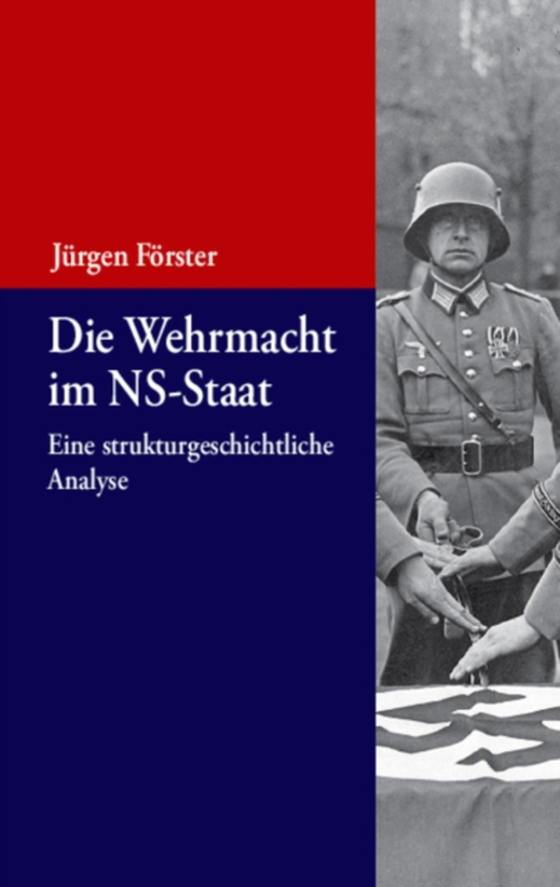 Die Wehrmacht im NS-Staat (e-bog) af Forster, Jurgen