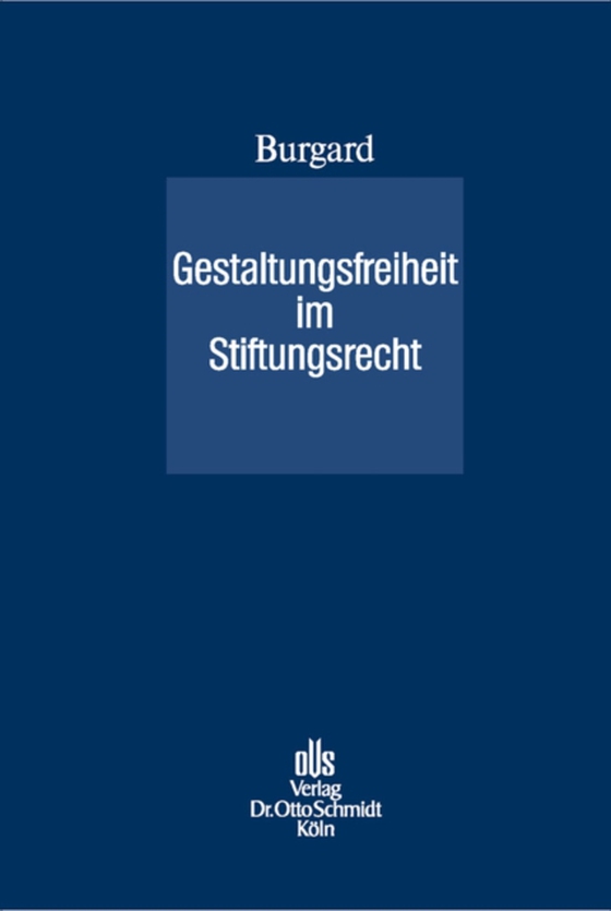 Gestaltungsfreiheit im Stiftungsrecht (e-bog) af Burgard, Ulrich