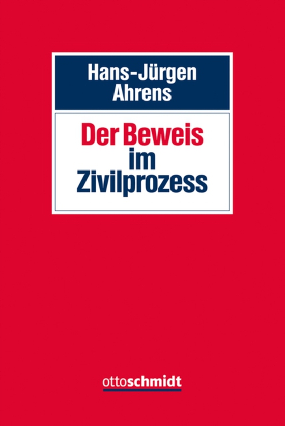 Der Beweis im Zivilprozess (e-bog) af Ahrens, Hans-Jurgen