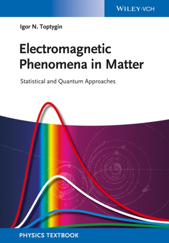 Electromagnetic Phenomena in Matter (e-bog) af Toptygin, Igor N.