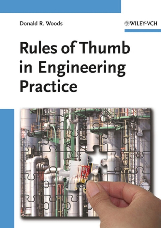 Rules of Thumb in Engineering Practice (e-bog) af Woods, Donald R.