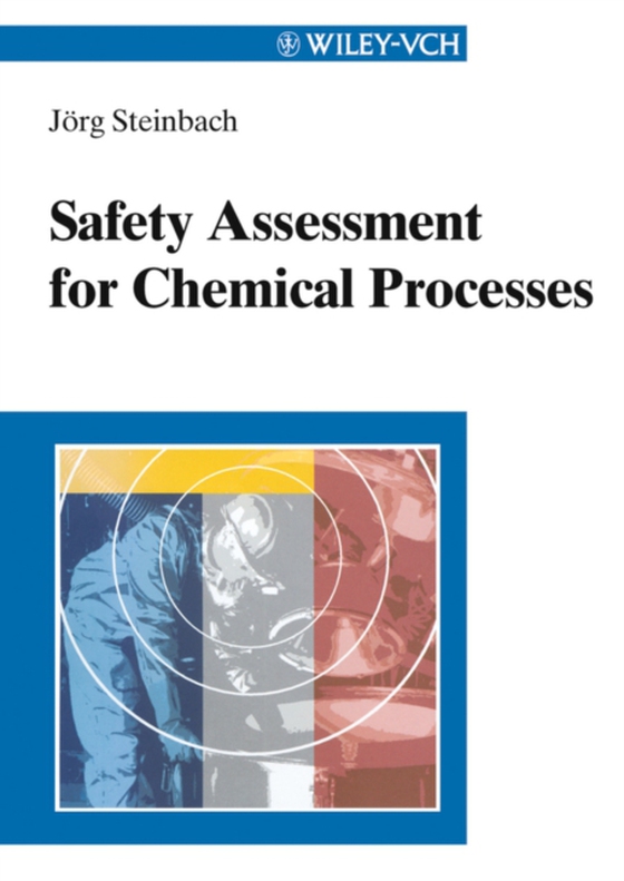 Safety Assessment for Chemical Processes (e-bog) af Steinbach, J rg