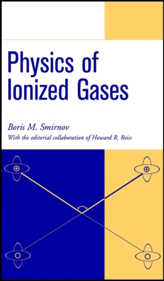 Physics of Ionized Gases (e-bog) af Smirnov, Boris M.