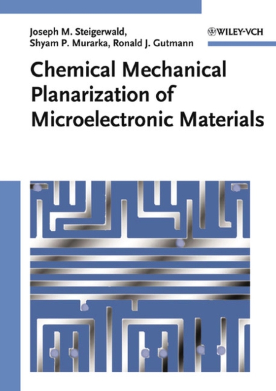 Chemical Mechanical Planarization of Microelectronic Materials