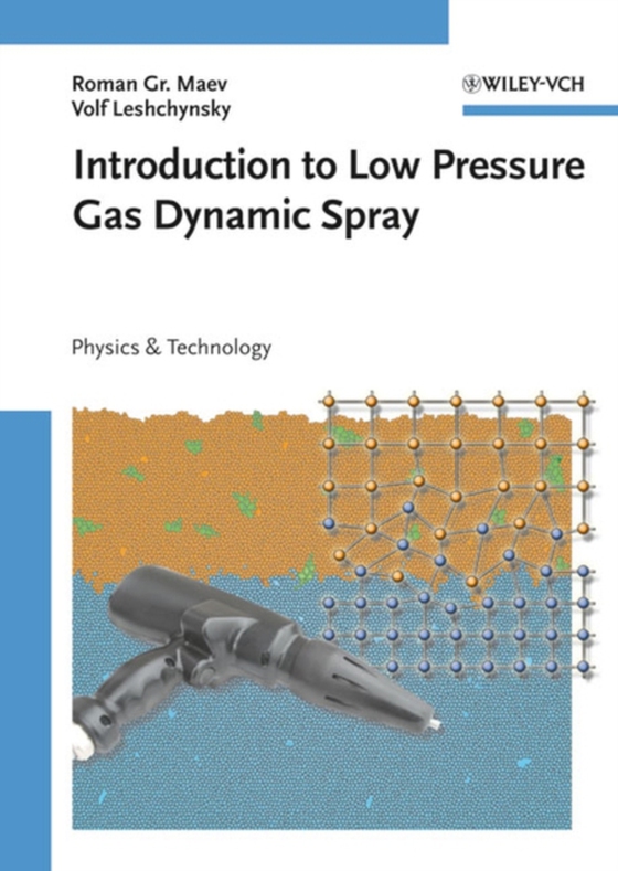 Introduction to Low Pressure Gas Dynamic Spray (e-bog) af Leshchynsky, Volf