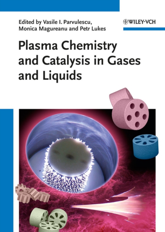 Plasma Chemistry and Catalysis in Gases and Liquids (e-bog) af -