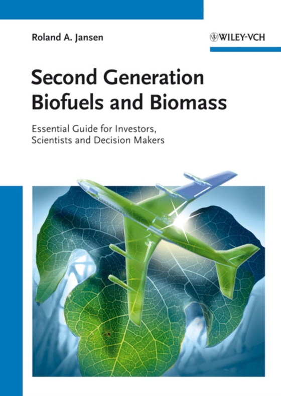 Second Generation Biofuels and Biomass (e-bog) af Jansen, Roland A.