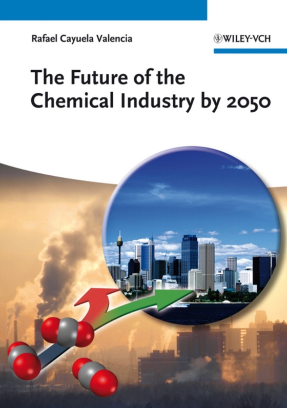 Future of the Chemical Industry by 2050 (e-bog) af Valencia, Rafael Cayuela