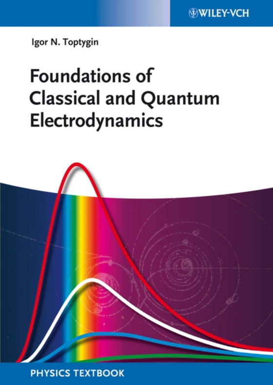 Foundations of Classical and Quantum Electrodynamics (e-bog) af Toptygin, Igor N.