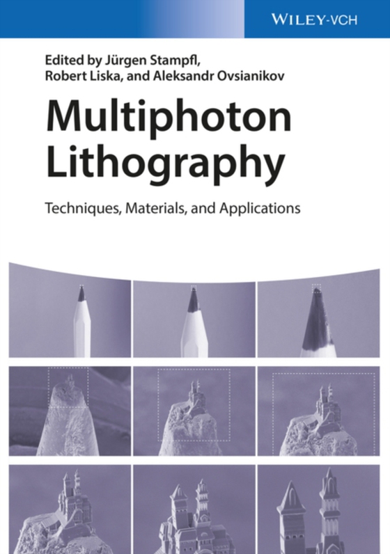 Multiphoton Lithography (e-bog) af Ovsianikov, Aleksandr