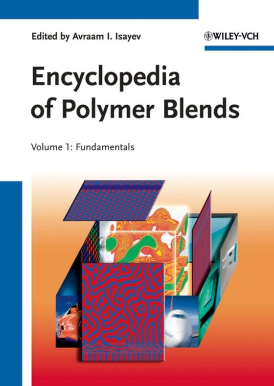 Encyclopedia of Polymer Blends, Volume 1