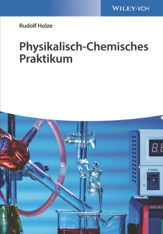 Physikalisch-Chemisches Praktikum (e-bog) af Holze, Rudolf