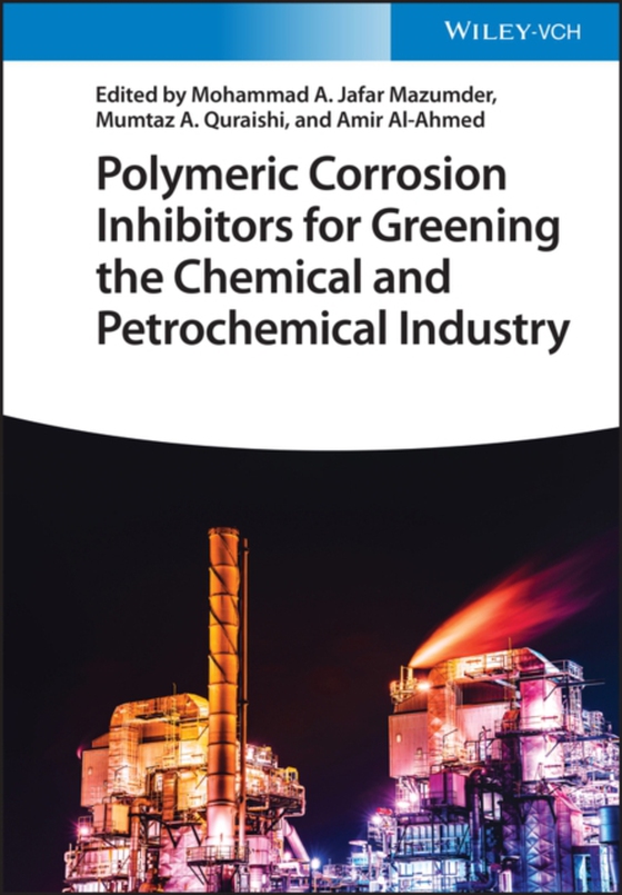 Polymeric Corrosion Inhibitors for Greening the Chemical and Petrochemical Industry (e-bog) af -