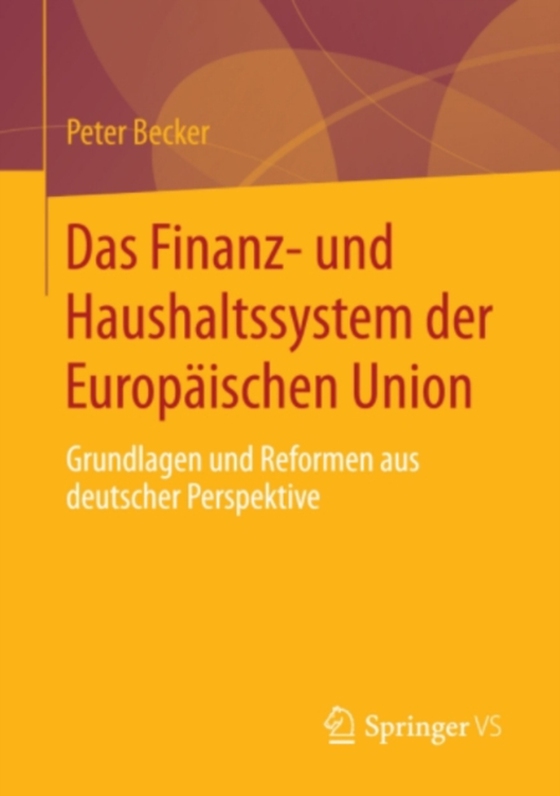 Das Finanz- und Haushaltssystem der Europäischen Union (e-bog) af Becker, Peter