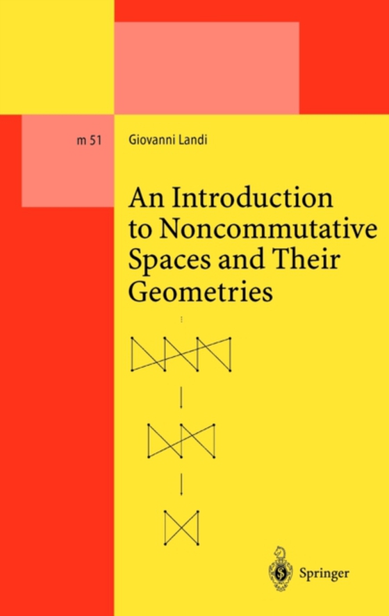 Introduction to Noncommutative Spaces and Their Geometries (e-bog) af Landi, Giovanni