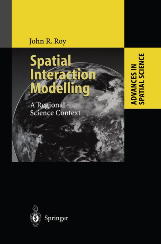 Spatial Interaction Modelling (e-bog) af Roy, John R.