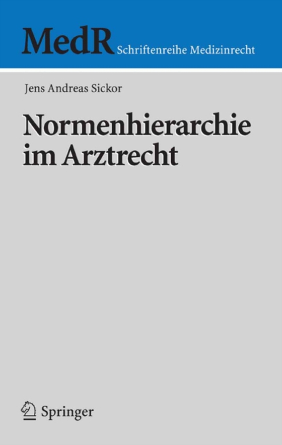 Normenhierarchie im Arztrecht (e-bog) af Sickor, Jens Andreas