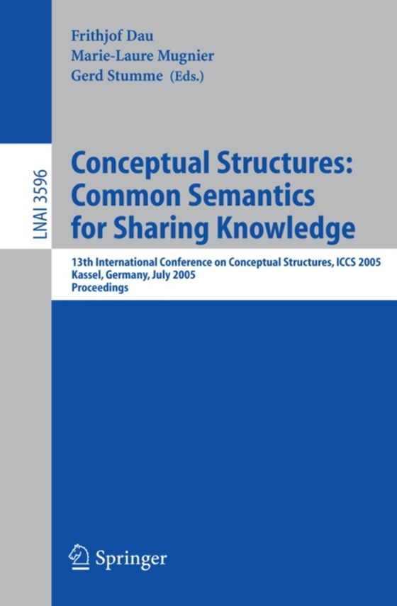 Conceptual Structures: Common Semantics for Sharing Knowledge (e-bog) af -