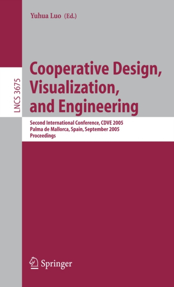 Cooperative Design, Visualization, and Engineering