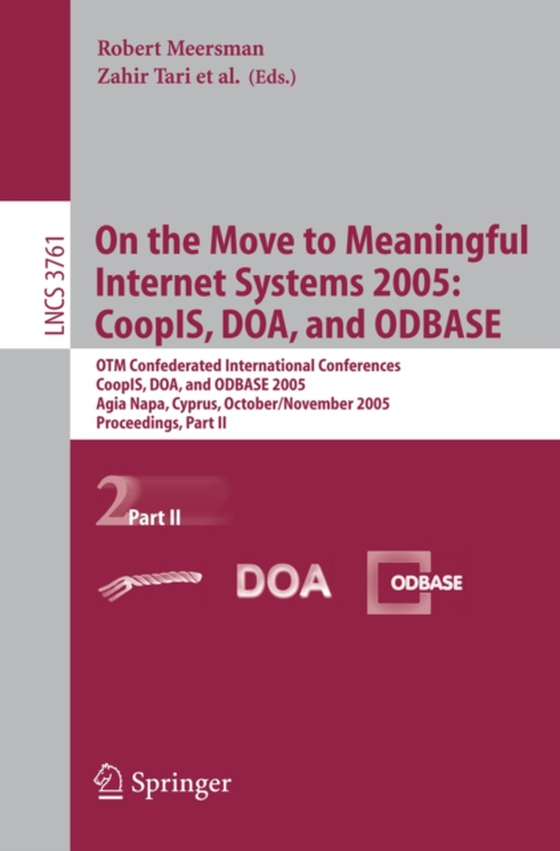 On the Move to Meaningful Internet Systems 2005: CoopIS, DOA, and ODBASE (e-bog) af -