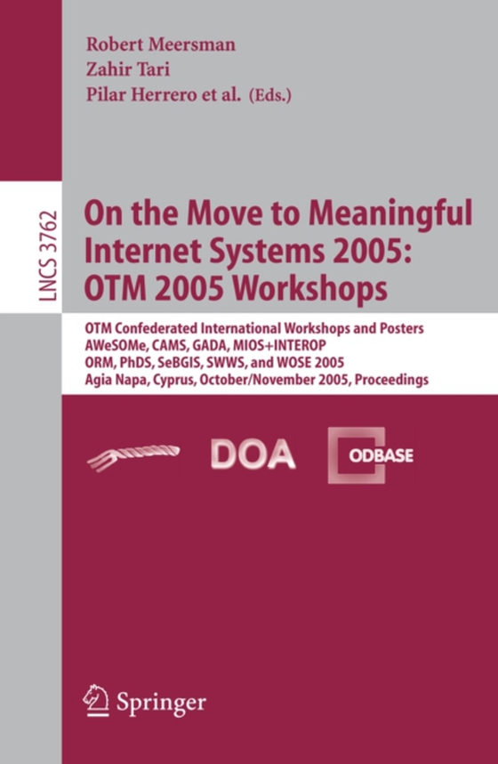 On the Move to Meaningful Internet Systems 2005: OTM 2005 Workshops (e-bog) af -